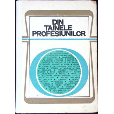 DIN TAINELE PROFESIUNILOR