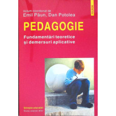 PEDAGOGIE. FUNDAMENTARI TEORETICE SI DEMERSURI APLICATIVE