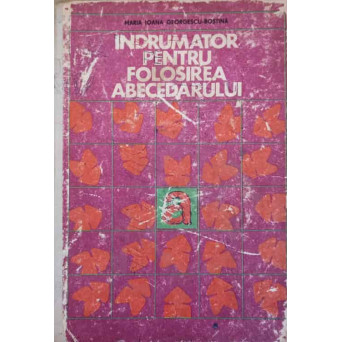 INDRUMATOR PENTRU FOLOSIREA ABECEDARULUI