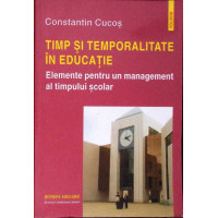 TIMP SI TEMPORALITATE IN EDUCATIE TIMP SI TEMPORALITATE IN EDUCATIE