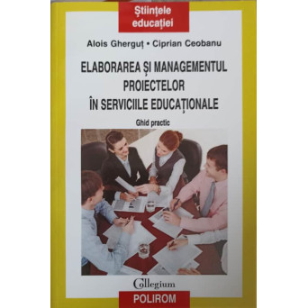 ELABORAREA SI MANAGEMENTUL PROIECTELOR IN SERVICIILE EDUCATIONALE