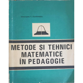 METODE SI TEHNICI MATEMATICE IN PEDAGOGIE