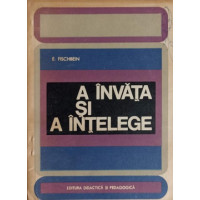 A INVATA SI A INTELEGE