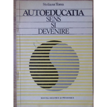 AUTOEDUCATIA SENS SI DEVENIRE