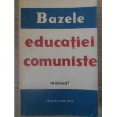 BAZELE EDUCATIEI COMUNISTE MANUAL