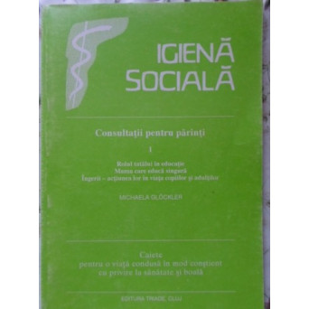 CONSULTATII PENTRU PARINTI I. ROLUL TATALUI IN EDUCATIE. MAMA CARE EDUCA SINGURA, ETC.