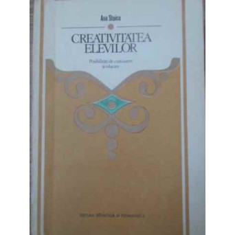 CREATIVITATEA ELEVILOR. POSIBILITATI DE CUNOASTERE SI EDUCARE