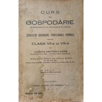 CURS DE GOSPODARIE A SCOALELOR SECUNDARE, PROFESIONALE, NORMALE PENTRU CLASELE A VII-A SI A VIII-A