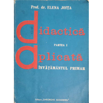 DIDACTICA APLICATA INVATAMANTULUI PRIMAR, PARTEA 1