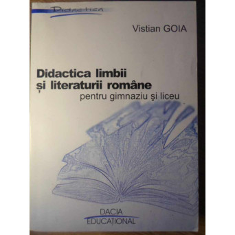 DIDACTICA LIMBII SI LITERATURII ROMANE PENTRU GIMNAZIU SI LICEU