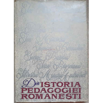 DIN ISTORIA PEDAGOGIEI ROMANESTI. CULEGERE DE STUDII VOL.3