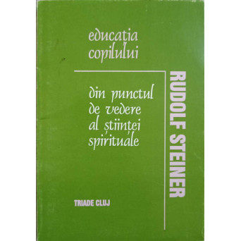 EDUCATIA COPILULUI DIN PUNCTUL DE VEDERE AL STIINTEI SPIRITUALE