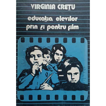 EDUCATIA ELEVILOR PRIN SI PENTRU FILM