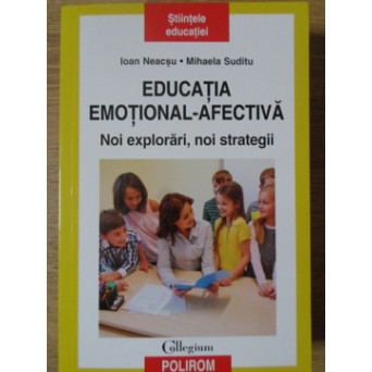 EDUCATIA EMOTIONAL-AFECTIVA. NOI EXPLORARI, NOI STRATEGII