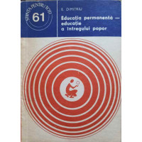 EDUCATIA PERMANENTA - EDUCATIE A INTREGULUI POPOR EDUCATIA PERMANENTA - EDUCATIE A INTREGULUI POPOR