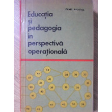 EDUCATIA SI PEDAGOGIA IN PERSPECTIVA OPERATIONALA