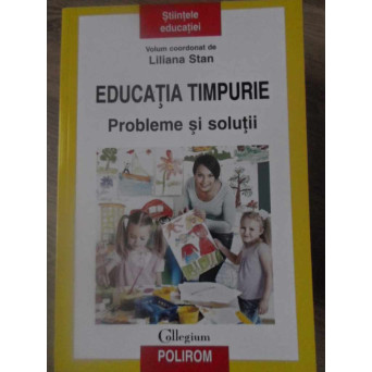 EDUCATIA TIMPURIE. PROBLEME SI SOLUTII