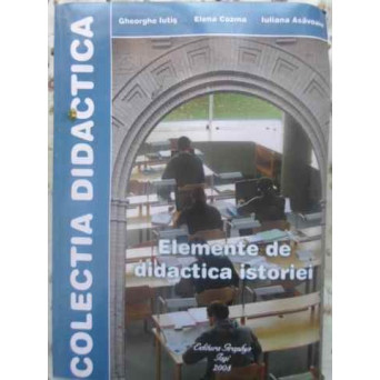 ELEMENTE DE DIDACTICA ISTORIEI