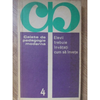 ELEVII TREBUIE INVATATI CUM SA INVETE