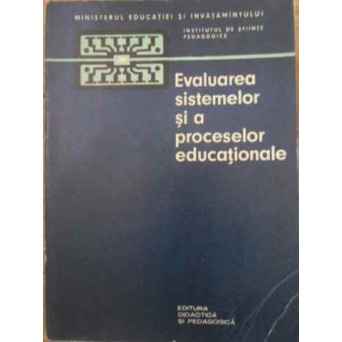 EVALUAREA SISTEMELOR SI A PROCESELOR EDUCATIONALE
