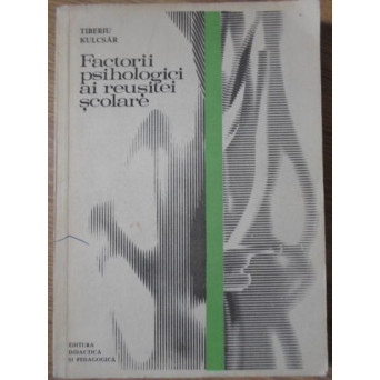FACTORII PSIHOLOGICI AI REUSITEI SCOLARE