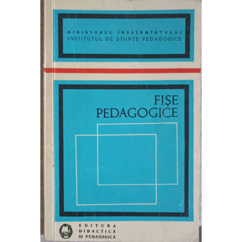 FISE PEDAGOGICE PENTRU ORIENTAREA SCOLARA SI PROFESIONALA