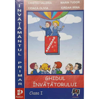 GHIDUL INVATATORULUI. CLASA I