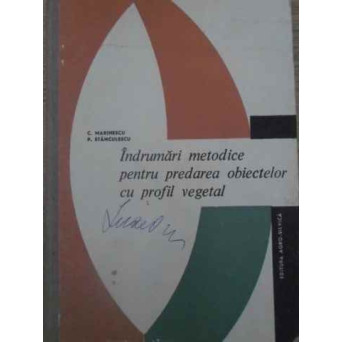 INDRUMARI METODICE PENTRU PREDAREA OBIECTELOR CU PROFIL VEGETAL