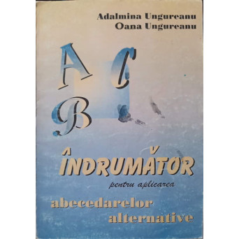 INDRUMATOR PENTRU APLICAREA ABECEDARELOR ALTERNATIVE
