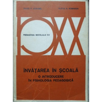 INVATAREA IN SCOALA. O INTRODUCERE IN PSIHOLOGIA PEDAGOGICA