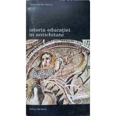 ISTORIA EDUCATIEI IN ANTICHITATE VOL.2 LUMEA ROMANA