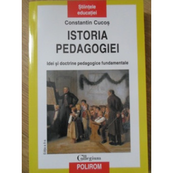 ISTORIA PEDAGOGIEI. IDEI SI DOCTRINE PEDAGOGICE FUNDAMENTALE