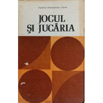 JOCUL SI JUCARIA. INDRUMATOR PENTR EDUCATOARELE DIN GRADINITA DE COPII