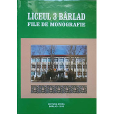 LICEUL 3 BARLAD. FILE DE MONOGRAFIE