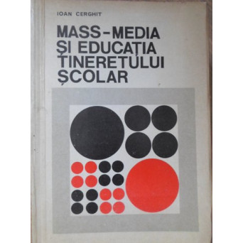 MASS-MEDIA SI EDUCATIA TINERETULUI SCOLAR