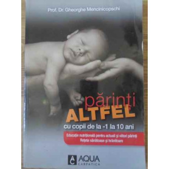 PARINTI ALTFEL CU COPII DE LA 1 LA 10 ANI