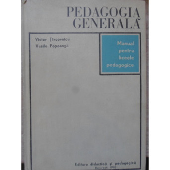 PEDAGOGIA GENERALA, MANUAL PENTRU LICEELE PEDAGOGICE
