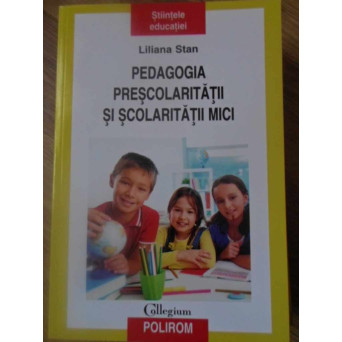 PEDAGOGIA PRESCOLARITATII SI SCOLARITATII MICI