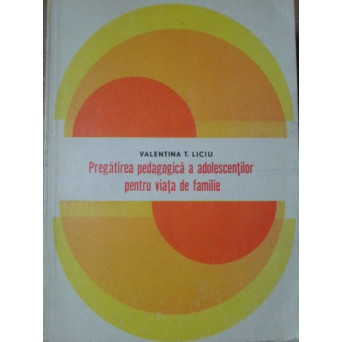 PREGATIREA PEDAGOGICA A ADOLESCENTILOR PENTRU VIATA DE FAMILIE