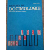 PRINCIPII DE DOCIMOLOGIE. INTRODUCERE IN STIINTA EXAMINARII PRINCIPII DE DOCIMOLOGIE. INTRODUCERE IN STIINTA EXAMINARII