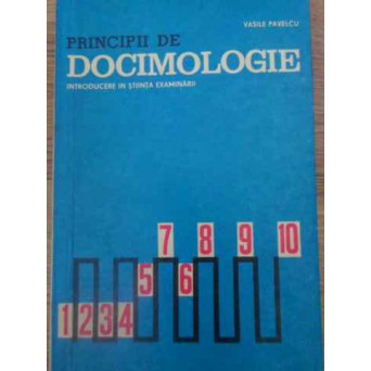 PRINCIPII DE DOCIMOLOGIE. INTRODUCERE IN STIINTA EXAMINARII