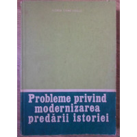 PROBLEME PRIVIND MODERNIZAREA PREDARII ISTORIEI PROBLEME PRIVIND MODERNIZAREA PREDARII ISTORIEI