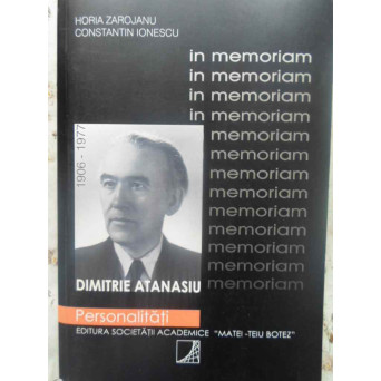 PROFESORUL UNIVERSITAR EMERIT ING. DIMITRIE I. ATANASIU. IN MEMORIAM