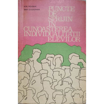 PUNCTE DE SPRIJIN IN CUNOASTEREA INDIVIDUALITATII ELEVILOR
