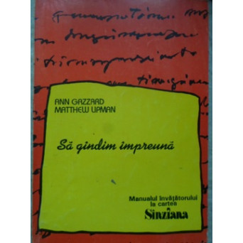 SA GANDIM IMPREUNA PARTEA I. MANUALUL INVATATORULUI