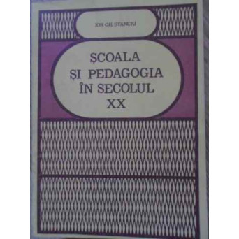 SCOALA SI PEDAGOGIA IN SECOLUL XX