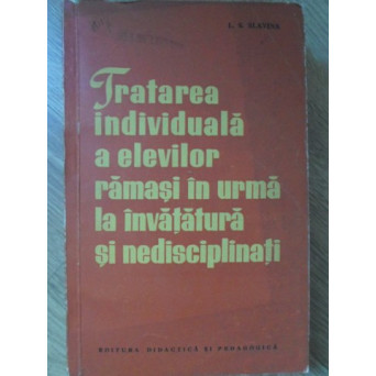 TRATAREA INDIVIDUALA A ELEVILOR RAMASI IN URMA LA INVATATURA SI NEDISCIPLINATI