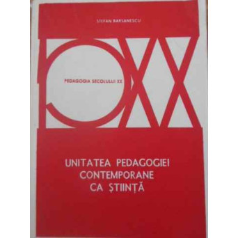 UNITATEA PEDAGOGIEI CONTEMPORANE CA STIINTA