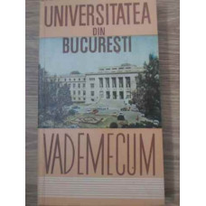 UNIVERSITATEA DIN BUCURESTI VADEMECUM