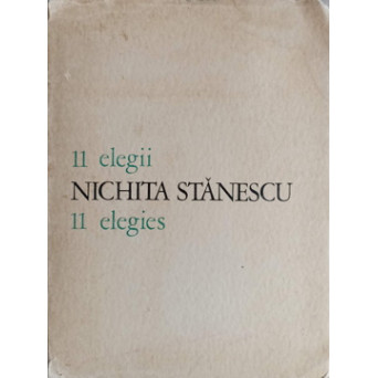 11 ELEGII. 11 ELEGIES. EDITIE BILINGVA ROMANA-ENGLEZA